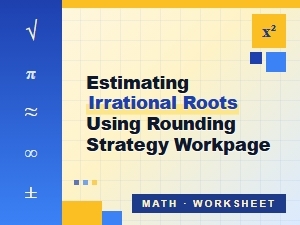 Estimating Irrational Roots Through Strategic Rounding